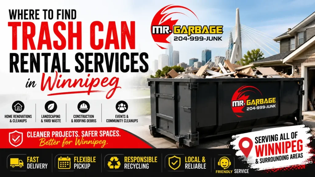 Feature image for a Winnipeg trash can rental services blog showing a large black dumpster filled with renovation and construction debris beside a residential home, featuring the Mr. Garbage logo, Winnipeg skyline, recycling icons, and cleanup service graphics for junk removal, landscaping waste, roofing debris, and home renovation projects.
